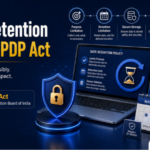Data Retention Under DPDP Act: Rules, Requirements, Timelines and Best Practices
