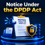 Notice Under the DPDP Act