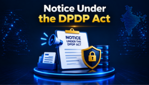 Notice Under the DPDP Act
